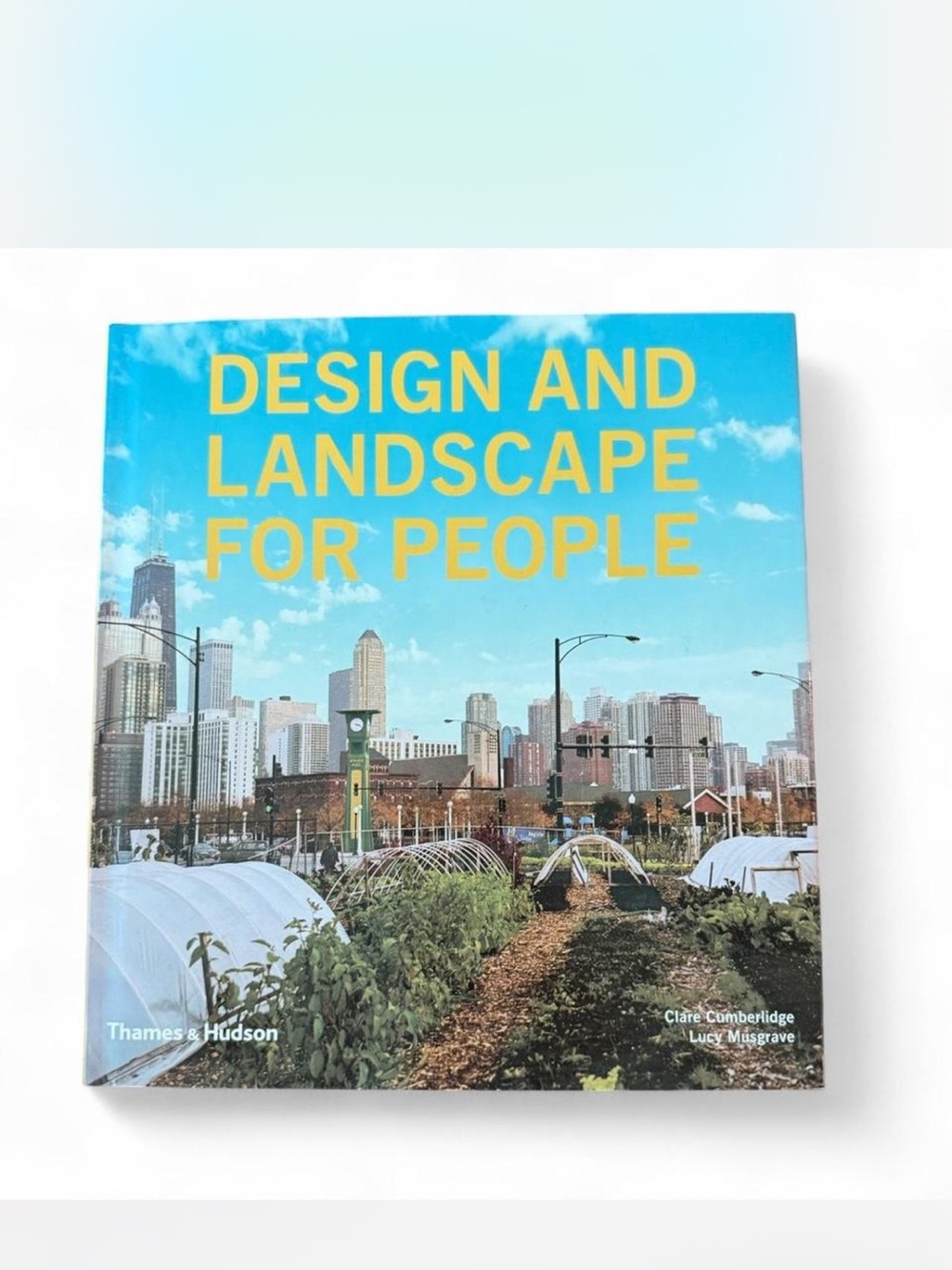 Design and Landscape for People — Thames & Hudson
